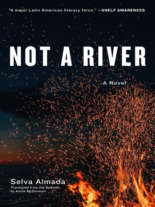 Title details for Not a River by Selva Almada - Available